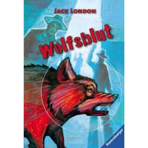 Wolfsblut. ( Ab 13 J.).  Jack London Bücher