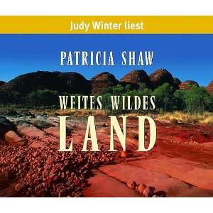   , wildes Land. 3 CDs.  Patricia Shaw, Judy Winter Bücher