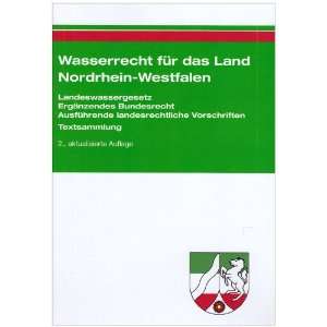 Wasserrecht für das Land Nordrhein Westfalen Textsammlung 