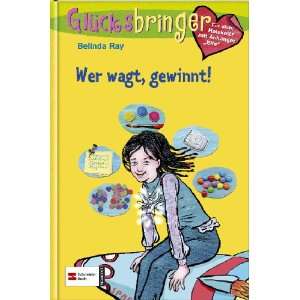 Glücksbringer   Wer wagt, gewinnt!: .de: Belinda Ray: Bücher