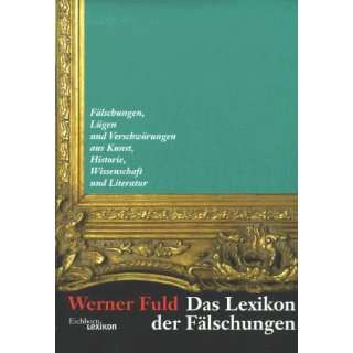 Das Lexikon der Fälschungen  Werner Fuld Bücher