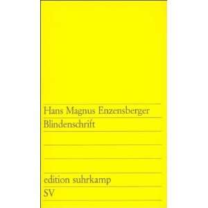 Blindenschrift (edition suhrkamp)  Hans Magnus Enzensberger 