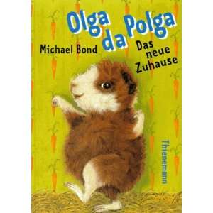 Olga da Polga, Das neue Zuhause  Michael Bond Bücher