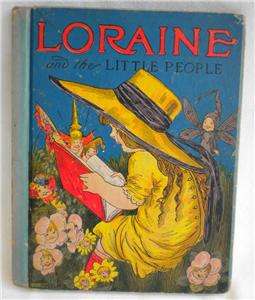 Loraine and the Little People by Elizabeth Gordon c1915 Edition of 