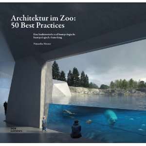 Architektur im Zoo Zur Typologie von Großbauten in Zoologischen 