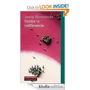 Contra la indiferencia (Ensayo (galaxia)) (Spanish Edition) Ramoneda 