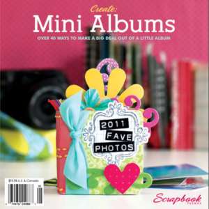 Create Mini Albums Spring 2011 Idea Book by Scrapbook Trends Magazine 