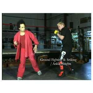    Ground Fighting & Striking / Ankle Weights DVD 
