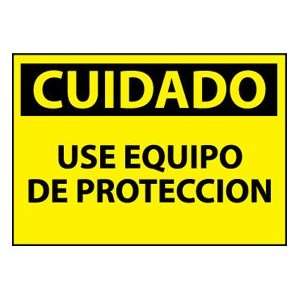 Spanish Vinyl Sign   Cuidado Use Equipo De Proteccion  