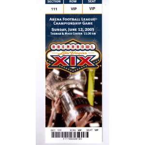 ARENA FOOTBALL LEAGUE CHAMPIONSHIP GAME TICKET 2005   A GREAT SPORTS 