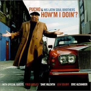 10. Howm I Doing by Pucho & His Latin Soul Brother