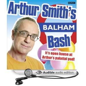  Arthur Smiths Balham Bash Complete Series One (Audible 