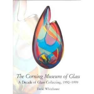   of Glass David Corning Museum of Glass (COR)/ Whitehouse Books