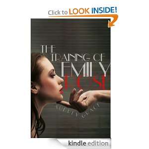 The Training of Emily Rose Audrey Grace  Kindle Store