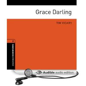 Grace Darling: Oxford Bookworms Library [Unabridged] [Audible Audio 