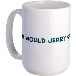What would Jerry Springer Do? Wedding Large Mug by   