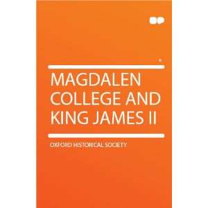  Magdalen College and King James II Oxford Historical 