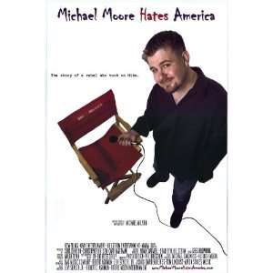 Michael Moore Hates America Movie Poster (11 x 17 Inches   28cm x 44cm 