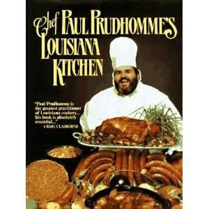   Paul Prudhommes Louisiana Kitchen [Hardcover] Paul Prudhomme Books