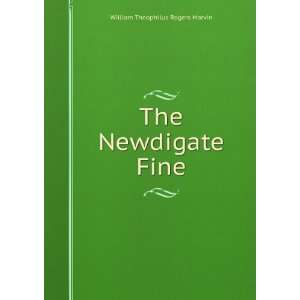    The Newdigate Fine William Theophilus Rogers Marvin Books