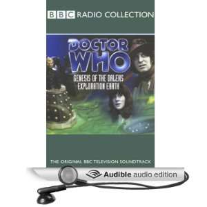   Genesis of the Daleks & Exploration Earth [Unabridged] [Audible Audio