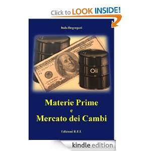 Materie Prime e Mercato dei Cambi (Italian Edition) Italo Degregori 