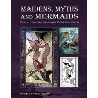   and Mermaids   40 Stained Glass Patterns Paperback by Jody Sheppard