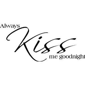 Always Kiss Me Goodnight wall sayings vinyl lettering wall art decal 