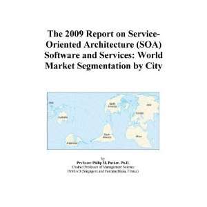  The 2009 Report on Service Oriented Architecture (SOA) Software 